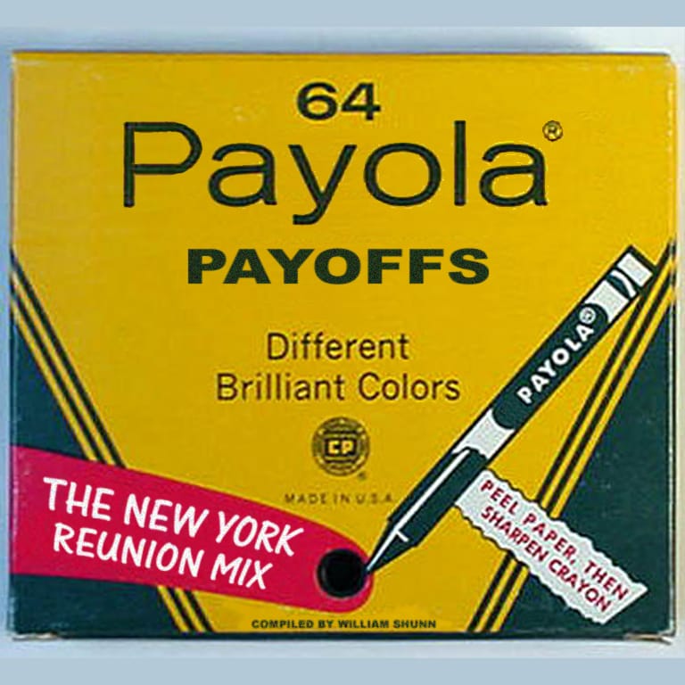 64 Payola Payoffs: The New York Reunion Mix