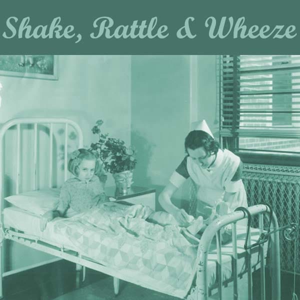 Shake, Rattle & Wheeze