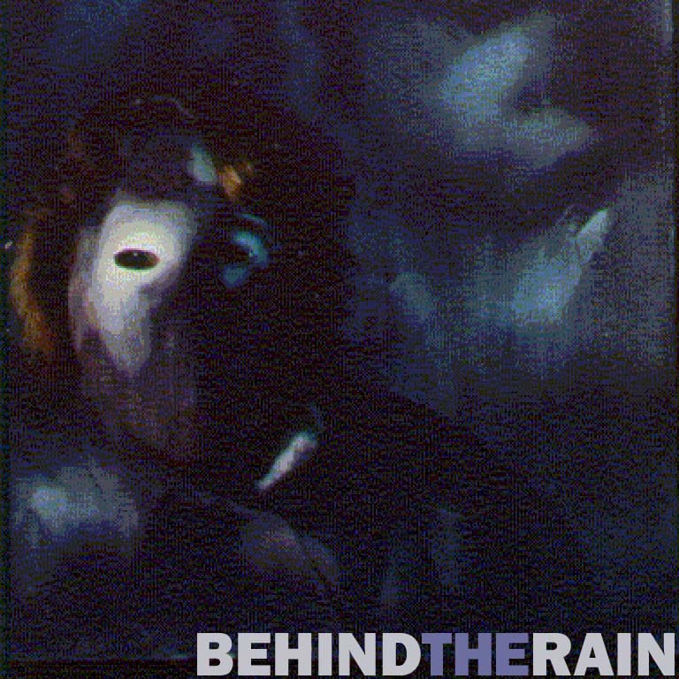 Behind the Rain
