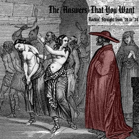 The Answers That You Want: Rockin' Straight from '70 to '74