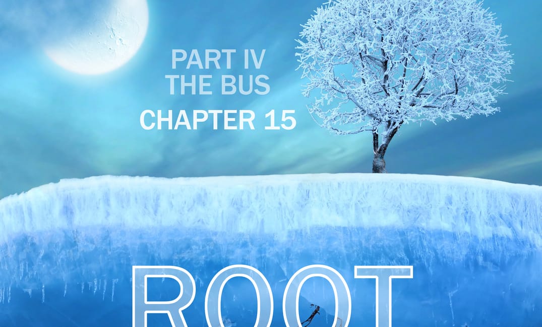 Root: Part IV, Chapter 15
