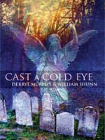 Cast a Cold Eye, by Derryl Murphy & William Shunn