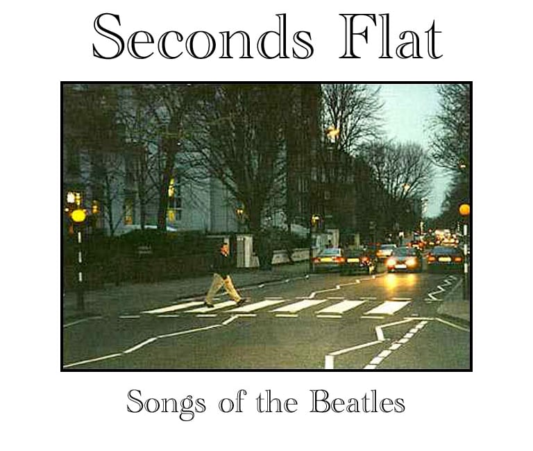 Seconds Flat: Songs of the Beatles