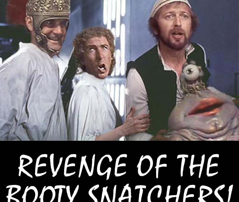 Revenge of the Booty Snatchers!