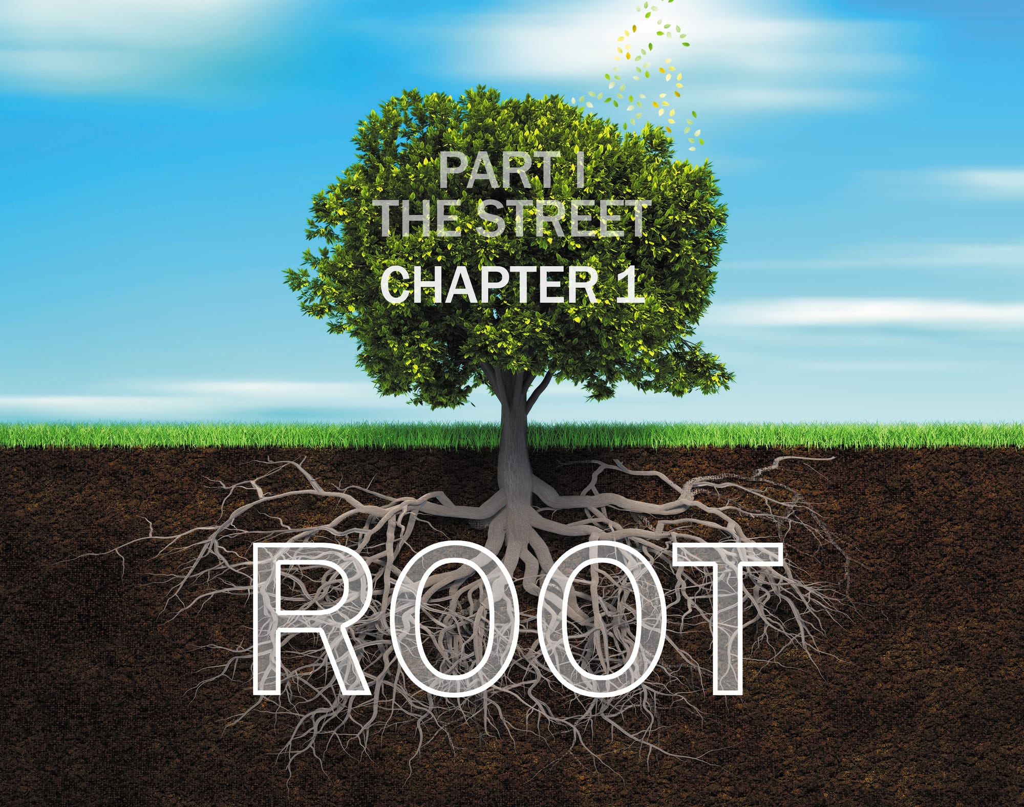 Root: Part I, Chapter 1