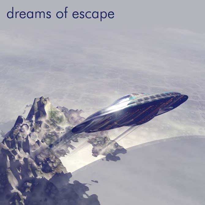 Dreams of Escape