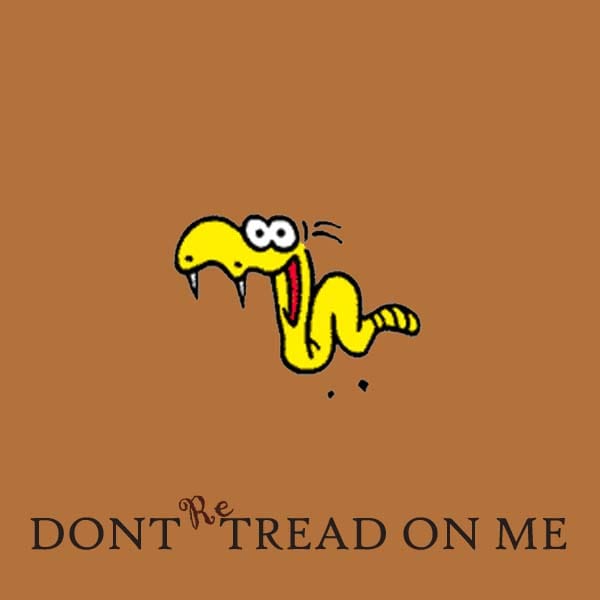 Don't Retread on Me