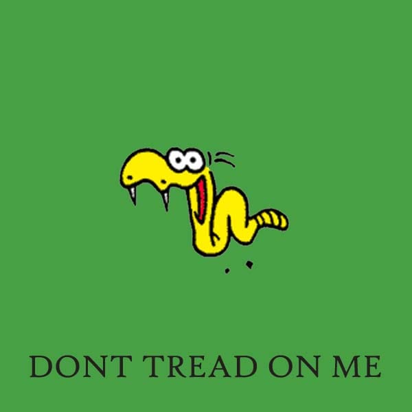 Don't Tread on Me