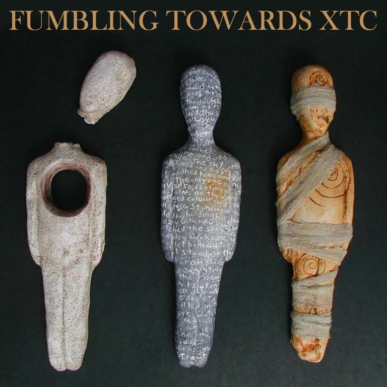Fumbling Towards XTC