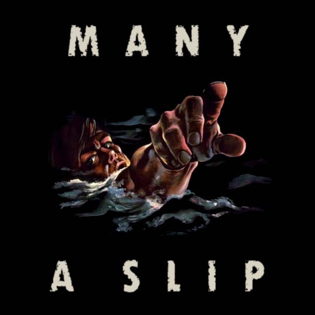 Many a Slip