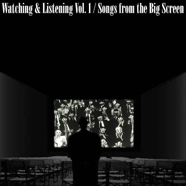 Watching & Listening Vol. 1: Songs from the Big Screen