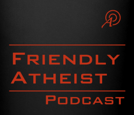 Image of: LISTEN NOW: My interview with the Friendly Atheist Podcast